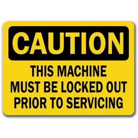 SIGNMISSION Caution Sign-Machine Must Locked Out Before Service 10x14 OSHA Sign, 14" H, CS-Machine Locked CS-Machine Locked